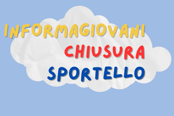 chiusura sportello informagiovani 2025