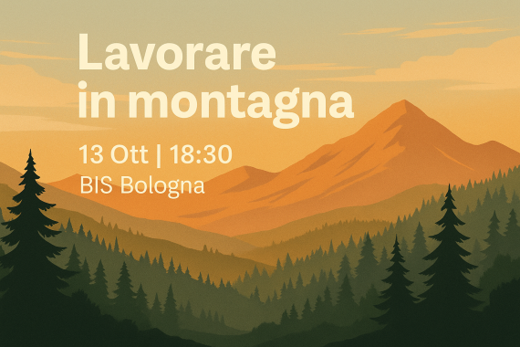Lavorare in montagna - incontro BIS Bologna